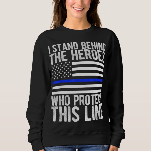 Thin Blue Line Flag - Police Hero Law Enforcement  Sweatshirt (Front)