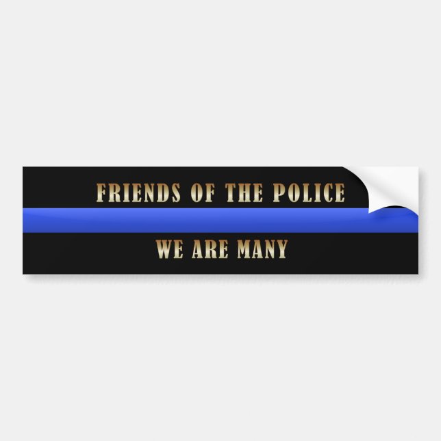 Thin Blue Line Friends of Police We Are Many Bumper Sticker (Front)
