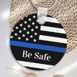 Thin Blue Line Law Enforcement Be Safe Police Key Ring<br><div class="desc">Thin Blue Line Keychain for police officers and law enforcement . This police keychain is perfect for police academy graduation gifts to newly graduated officers,  or police department gifts. COPYRIGHT © 2020 Judy Burrows,  Black Dog Art - All Rights Reserved. Thin Blue Line Law Enforcement Be Safe Police keychain</div>