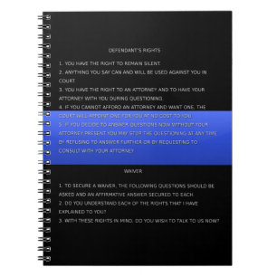 Thin Blue Line & Miranda Rights Warning and Waiver Spiral Notebook