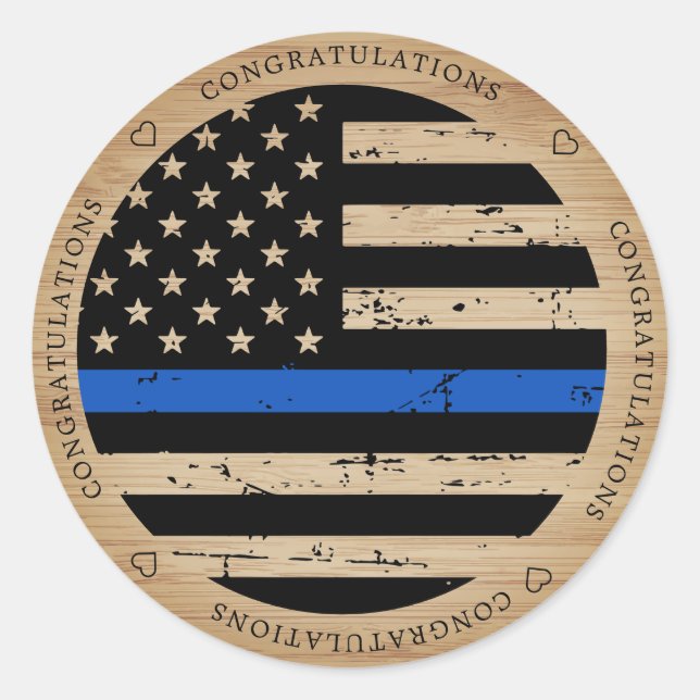 Thin Blue Line Rustic Flag Police Congratulations Classic Round Sticker (Front)