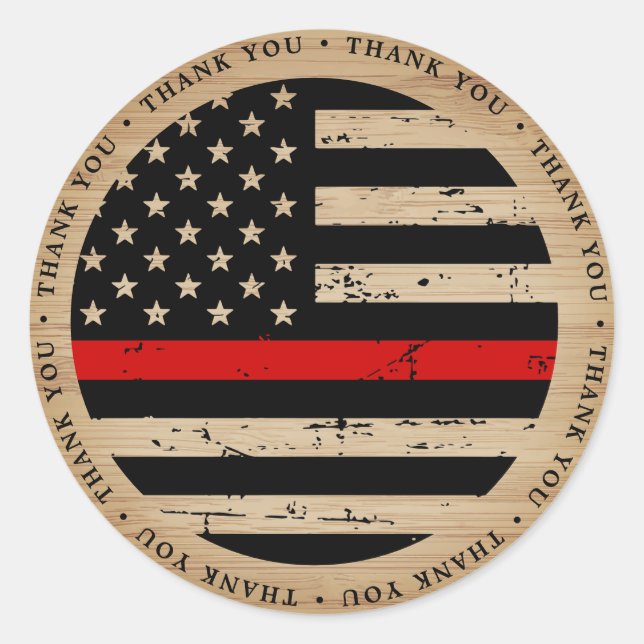 Thin Red Line Rustic Flag Firefighter Thank You Classic Round Sticker (Front)