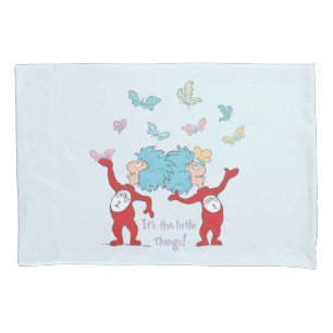 Thing 1 Thing 2 It's The Little Things! Pillowcase