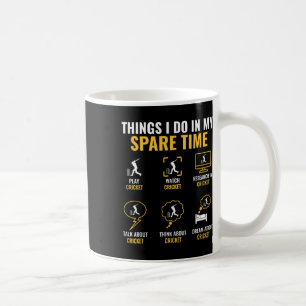 Thing I Do In My Spare Time Cricket Sport Cricket Coffee Mug