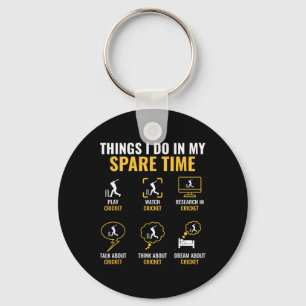 Thing I Do In My Spare Time Cricket Sport Cricket Key Ring