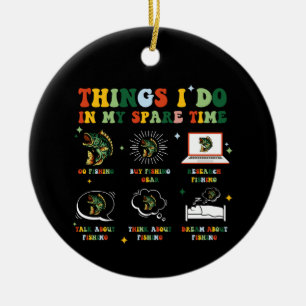 Thing I Do In My Spare Time Fishing Funny Retro Ceramic Tree Decoration