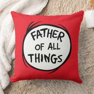 Thing One Thing Two - Father of all Things Cushion