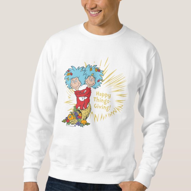 Thing One Thing Two Happy Things-Giving! Sweatshirt (Front)