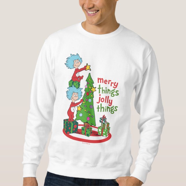 Thing One Thing Two Merry Things Jolly Things Sweatshirt (Front)