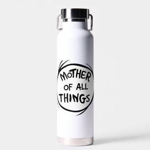 Thing One Thing Two - Mother of all Things Water Bottle