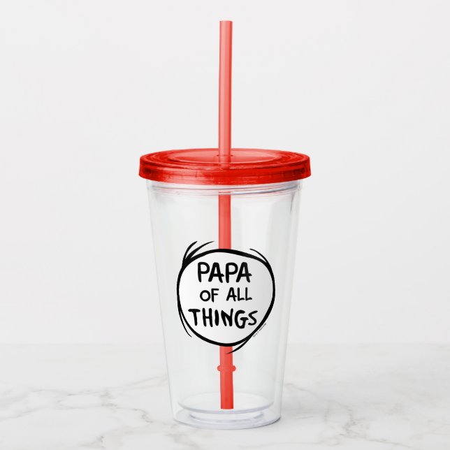 Thing One Thing Two - Papa of all Things Acrylic Tumbler (Front)