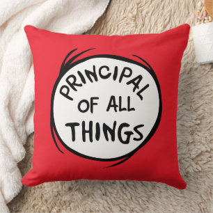 Thing One Thing Two - Principal of all Things Cushion