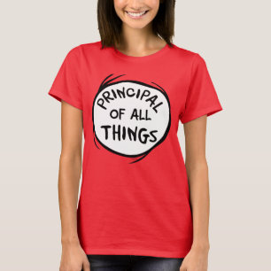 Thing One Thing Two - Principal of all Things T-Shirt