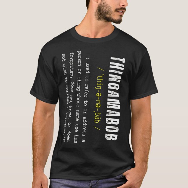 THINGAMABOB  Thingamajig  Robert  Whatchamacallit  T-Shirt (Front)