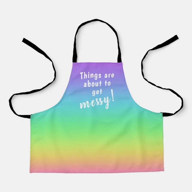 Things are About to Get Messy! Kid's Rainbow Apron (Front)