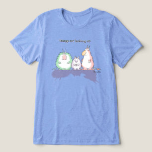 THINGS ARE LOOKING UP by Sandra Boynton Tri-Blend Shirt