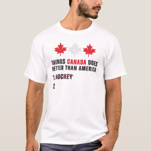 Things Canada Does Better Than America 1 Hockey 2  T-Shirt