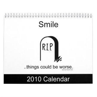 Things could be worse.. 2010 Calendar