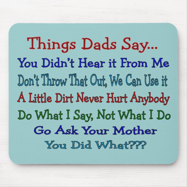 Things Dads Say--Father's Day Gifts Mouse Pad (Front)
