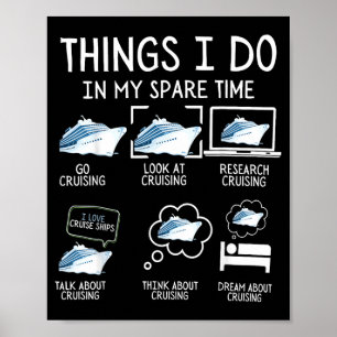 Things Do In Spare Time Cruising Funny Cruise Poster