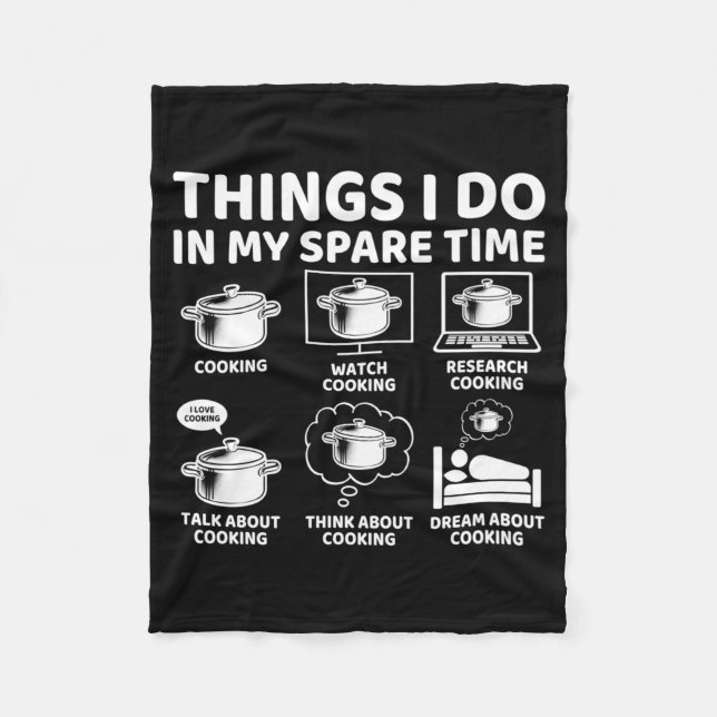 Things Do In Spare Time Funny Cooking Chef Fleece Blanket (Front)