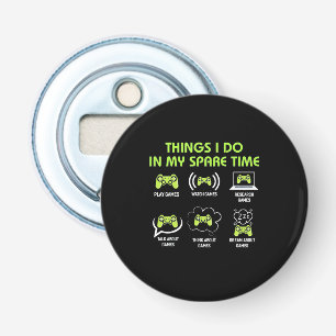 Things Gamer Do In Spare Time Bottle Opener