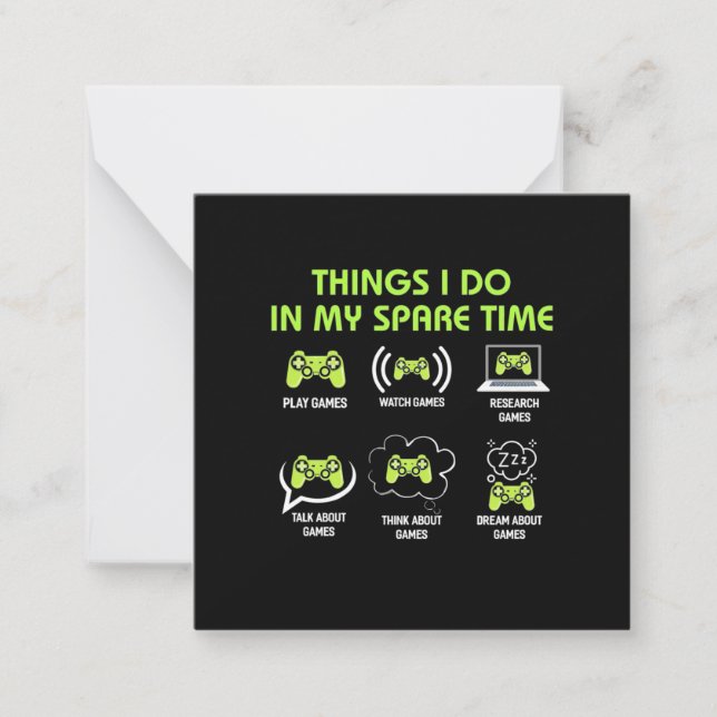 Things Gamer Do In Spare Time Card (Front)