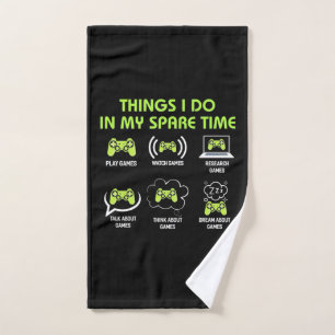 Things Gamer Do In Spare Time Hand Towel