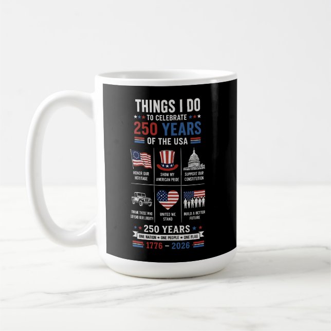 Things I Do 250 Years One Nation One Flag Coffee Mug (Left)
