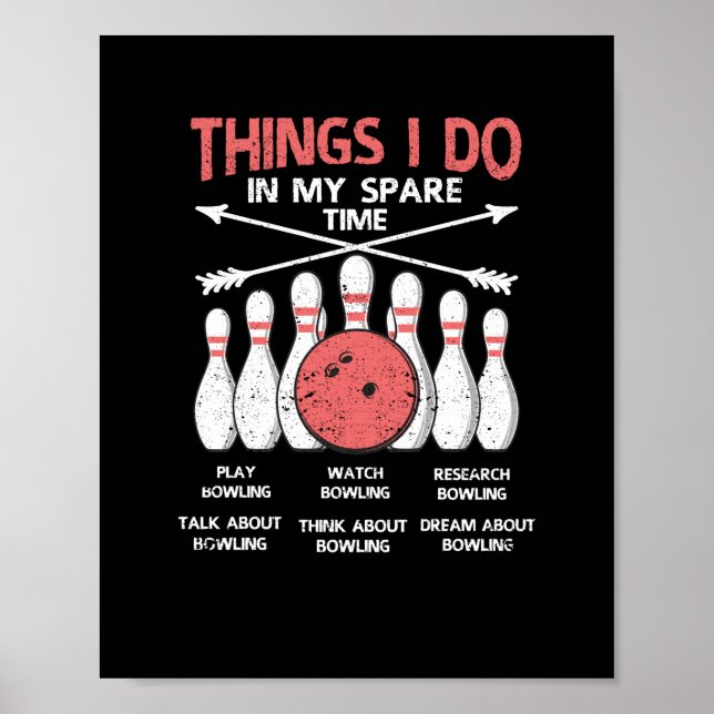 Things I do in my free time Bowling Poster (Front)