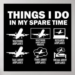 Things I Do In My Spare Time Aeroplanes Poster