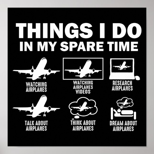 Things I Do In My Spare Time Aeroplanes Poster (Front)