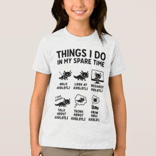 Things I Do In My Spare Time Axolotl Hobby Tri-Blend Shirt
