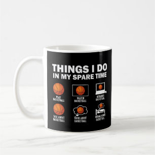 Things I Do In My Spare Time Basketball Coffee Mug
