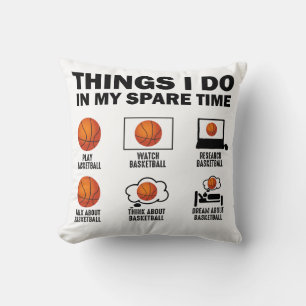 Things I Do In My Spare Time Basketball Cushion
