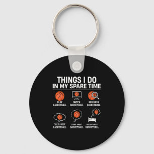 Things I Do In My Spare Time - Basketball Player L Key Ring