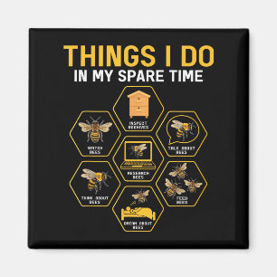 Things I Do In My Spare Time Bee Beekeeper Beekeen Magnet
