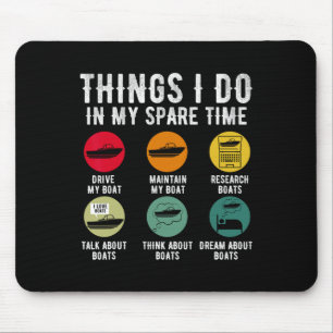 Things I Do In My Spare Time Boating Guy Boat Enth Mouse Pad