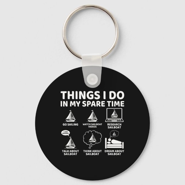 Things I Do In My Spare Time Boating Sailing Boat  Key Ring (Front)