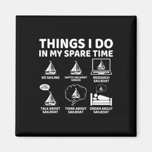 Things I Do In My Spare Time Boating Sailing Boat Magnet