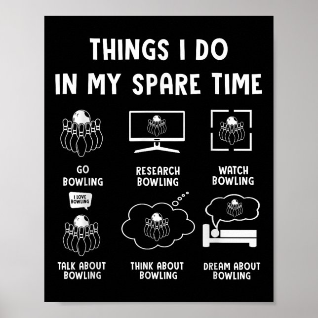 Things I Do In My Spare Time Bowling Bowler  Poster (Front)