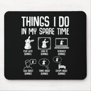 Things I Do In My Spare Time Bunny Rabbit Girls Ki Mouse Pad