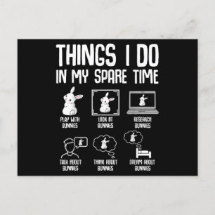 Things I Do In My Spare Time Bunny Rabbit Postcard