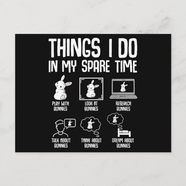 Things I Do In My Spare Time Bunny Rabbit Postcard (Front)
