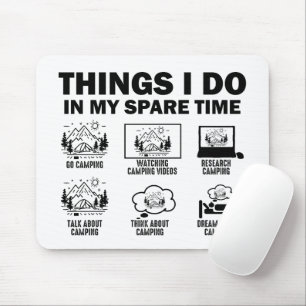 Things I Do In My Spare Time Camping Mouse Pad