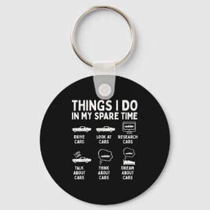 Things I Do In My Spare Time Car Enthusiast Funny  Key Ring