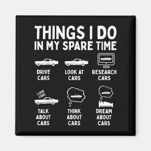 Things I Do In My Spare Time Car Enthusiast Funny  Magnet