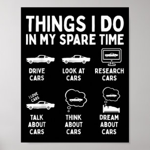 Things I Do In My Spare Time Car Enthusiast Funny  Poster