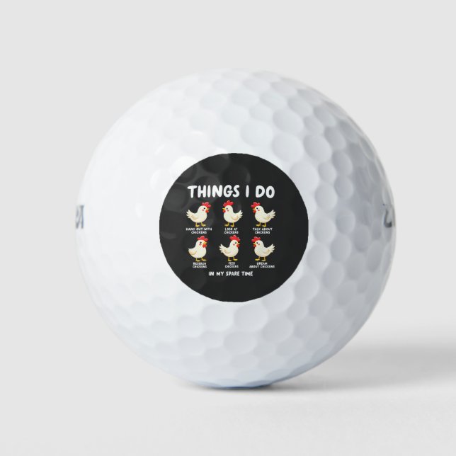 Things I Do in My Spare Time Chicken Farming  Golf Balls (Front)