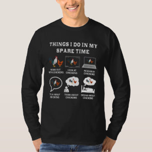 Things I Do In My Spare Time Chicken Lover Farmer T-Shirt